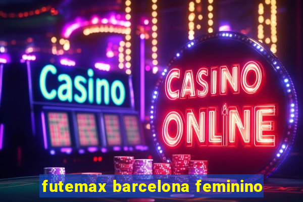 futemax barcelona feminino